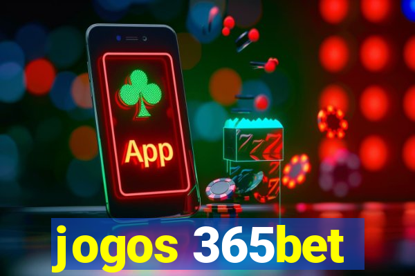 jogos 365bet